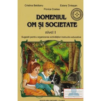 Om si cocietate - Nivel 1 - Cristina Beldeanu, Estera Tintesan, Florica Costea