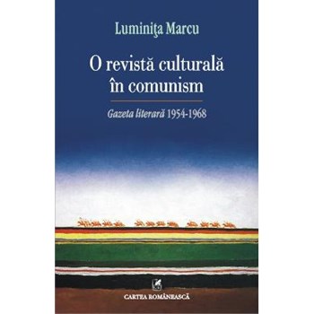 O revista culturala in comunism. Gazeta literara 1954-1968