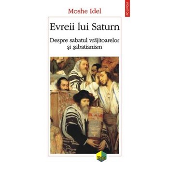 Evreii lui Saturn. Despre sabatul vrăjitoarelor și sabatianism