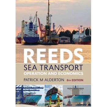 Reeds Sea Transport: Operation and Economics (Reeds Professional)