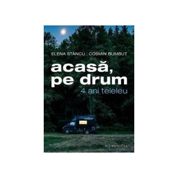 Acasa pe drum. 4 ani teleleu - Elena Stancu Cosmin Bumbut 978-973-50-5889-0