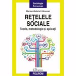 Retelele sociale. Teorie, metodologie si aplicatii