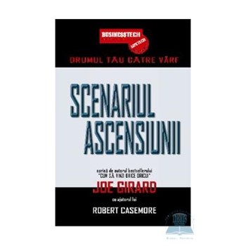 Scenariul Ascensiunii - Drumul Tau Catre Varf - Joe Girard
