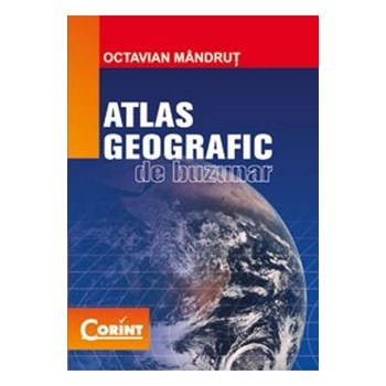 Atlas geografic de buzunar - Octavian Mandrut