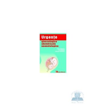 Urgente ginecologice obstetricale neonatologice - Peter Czekelius 973-39-0668-1*