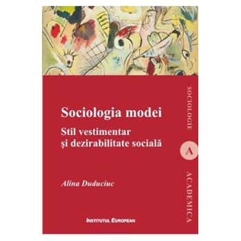Sociologia modei. Stil vestimentar si dezirabilitate sociala