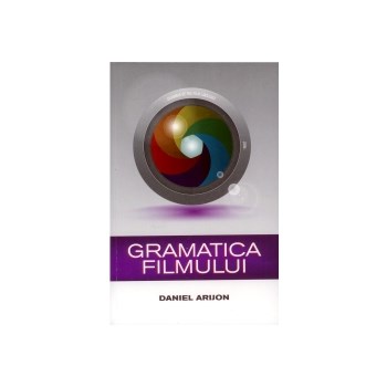 Gramatica filmului - Daniel Arijon