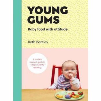 Young Gums: Baby Food with Attitude, Hardcover