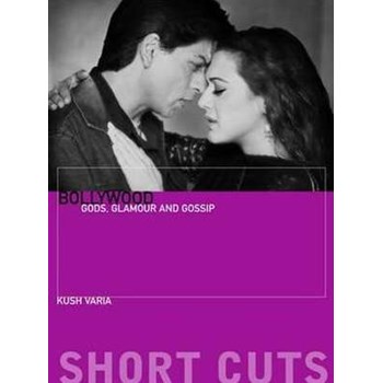 Bollywood – Gods, Glamour, and Gossip