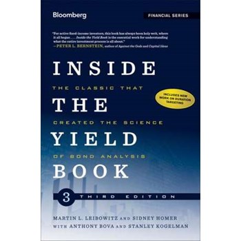 Inside the Yield Book: The Classic That Created the Science of Bond Analysis (Bloomberg Financial)