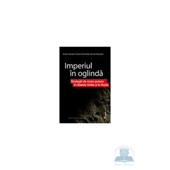 Imperiul in oglinda - Didier Chaudet