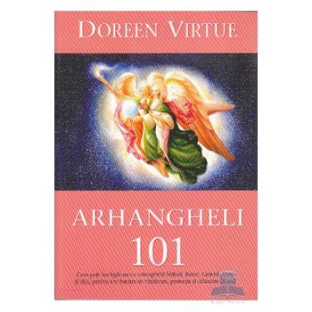 Arhangheli 101 - Doreen Virtue