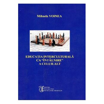 Educatia Interculturala Ca Intalnire A Celuilalt - Mihaela Voinea