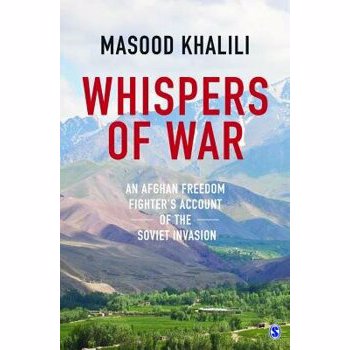 Whispers of War: An Afghan Freedom Fighter's Account of the Soviet Invasion, Paperback
