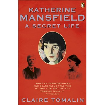 Katherine Mansfield: A Secret Life