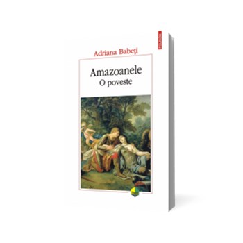 Amazoanele. O poveste