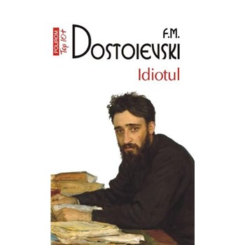 Idiotul - F.M. Dostoievski