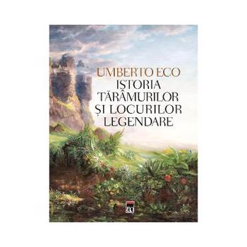 Istoria taramurilor si locurilor legendare, Umberto Eco