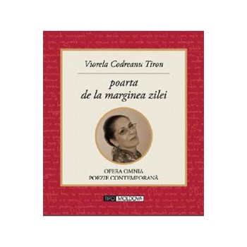 Poarta de la marginea zilei - Viorela Codreanu Tiron