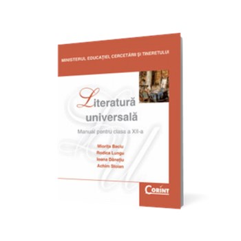 Literatură universală. Manual pentru clasa a XII-a