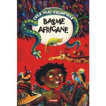 Cele mai frumoase basme africane