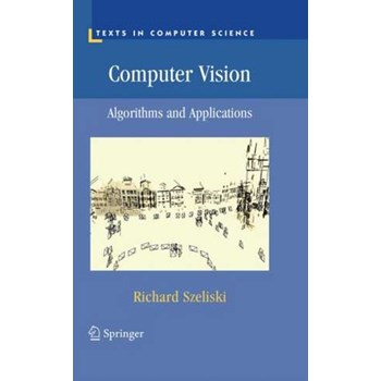 Computer Vision: Algorithms and Applications (Texts in Computer Science)