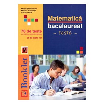 Bac matematica M tehnologic 70 de teste - Felicia Sandulescu Mihaela Solymosi 978-606-590-028-8