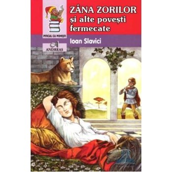 Zana zorilor si alte povesti fermecate (Ioan Slavici)