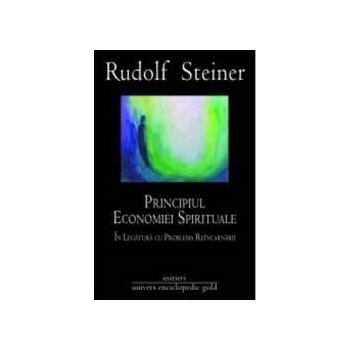 Principiul economiei spirituale - Rudolf Steiner 621069