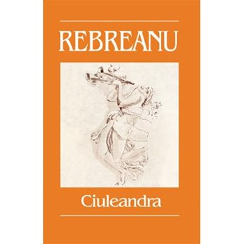 Ciuleandra - Liviu Rebreanu 973-86747-0-0