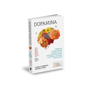 Dopamina - Daniel Z. Lieberman, Michael E. Long, editura Publica