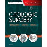 Otologic Surgery de Derald Brackmann