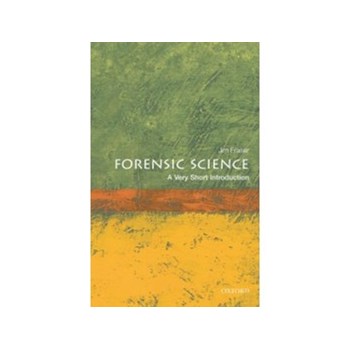 Forensic Science: A Very Short Introduction (Very Short Introductions)