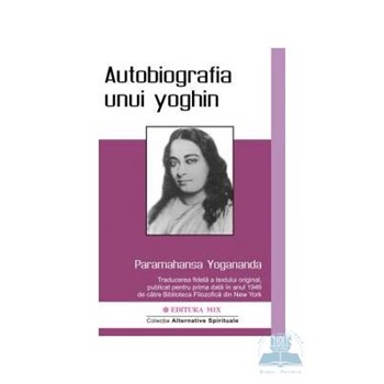 Autobiografia unui yoghin - Paramahansa Yogananda