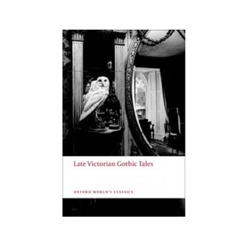 Late Victorian Gothic Tales