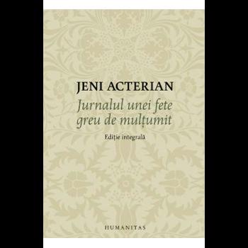 Jurnalul unei fete greu de multumit - Jeni Acterian