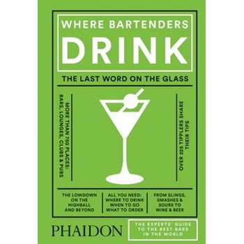 Where Bartenders Drink (Where... Phaidon)