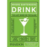 Where Bartenders Drink (Where... Phaidon)