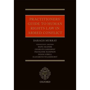 Practitioners' Guide to Human Rights Law in Armed Conflict