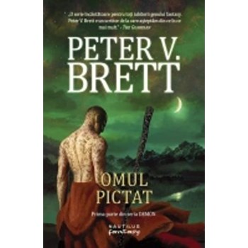 Omul Pictat - Seria Demon - Vol. 1 - Peter V. Brett