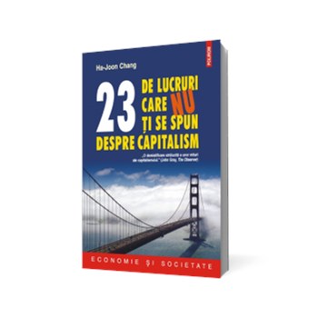 23 de lucruri care nu ti se spun despre capitalism
