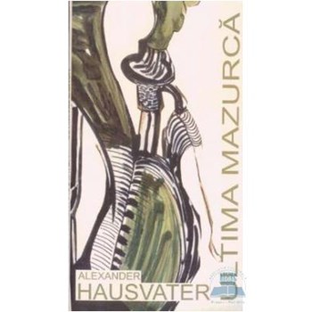Alexander Hausvater - Ultima Mazurca
