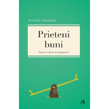 Prieteni buni. Ajutati-va copilul sa lege prietenii