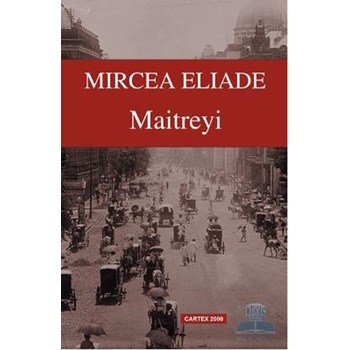 Maitreyi Ed.2012 - Mircea Eliade, editura Cartex