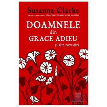 Doamnele din Grace Adieu si alte povestiri - Susanna Clarke