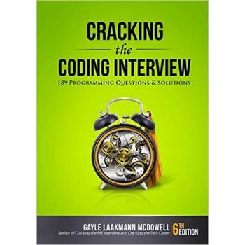 Cracking the Coding Interview: 189 Programming Questions and Solutions