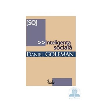 Inteligenta sociala - Daniel Goleman