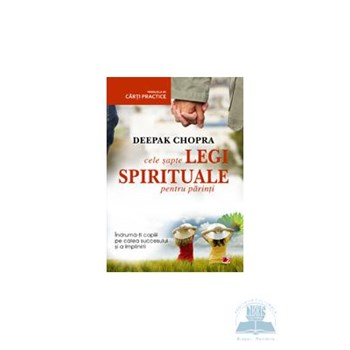 Cele sapte legi spirituale pentru parinti