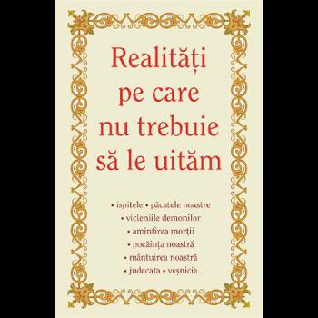 Realitati pe care nu trebuie sa le uitam