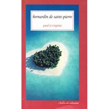 Paul si Virginia - Bernardin De Saint-Pierre